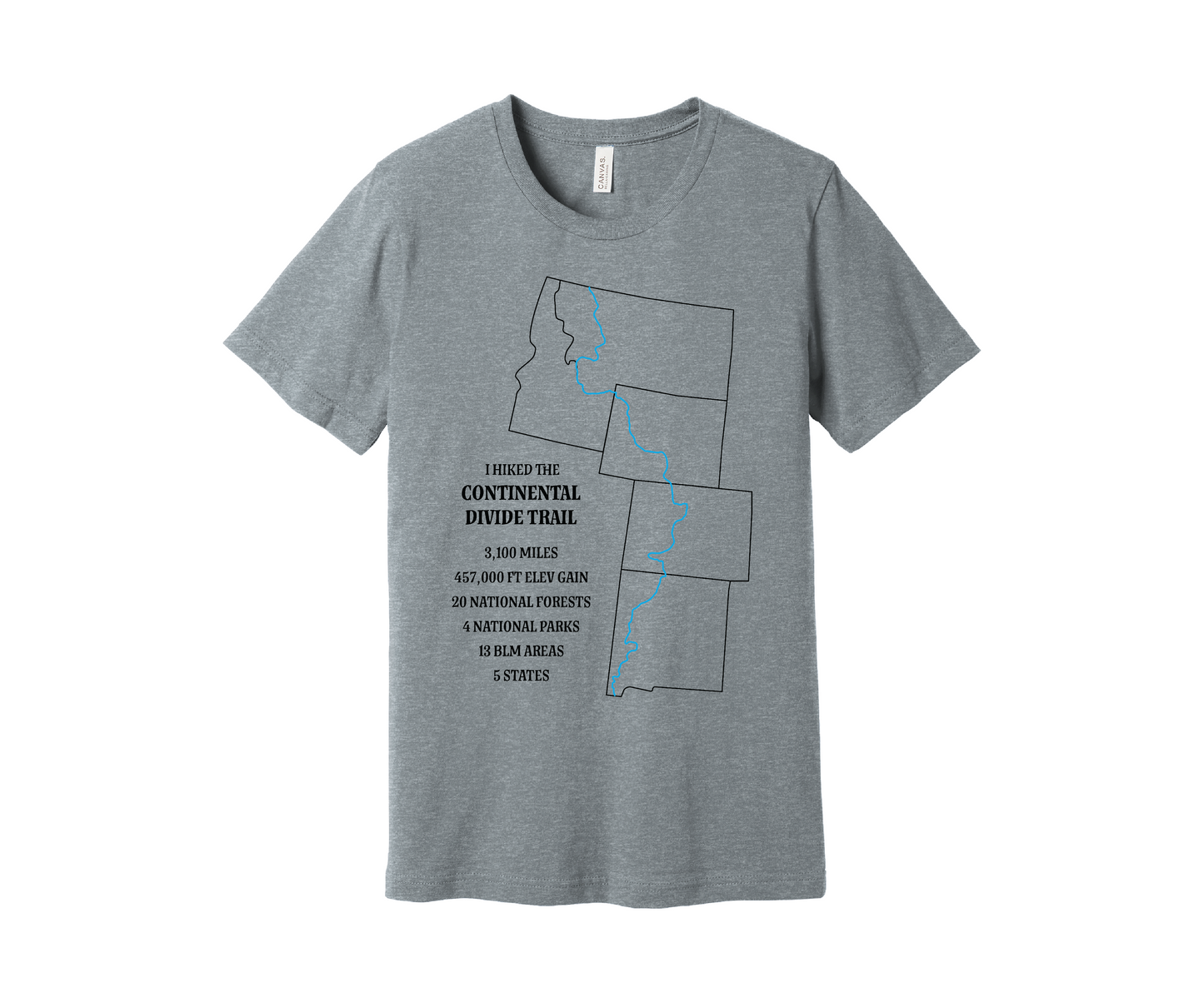 A light gray heather T-shirt displays a black outline of Arizona, Colorado, Montana, Wyoming and Idaho with the route of the Continental Divide Trail marked by a blue line. Text reads, "I hiked the Continental Divide Trail - 3,100 miles, 457,000 ft of elevation gain, 30 national forests, 4 national parks, 13 BLM areas, 5 states.