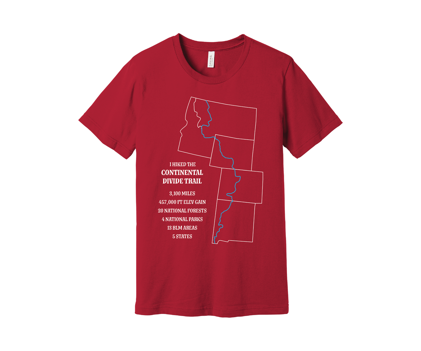 A red T-shirt displays a white outline of Arizona, Colorado, Montana, Wyoming and Idaho with the route of the Continental Divide Trail marked by a blue line. Text reads, "I hiked the Continental Divide Trail - 3,100 miles, 457,000 ft of elevation gain, 30 national forests, 4 national parks, 13 BLM areas, 5 states.